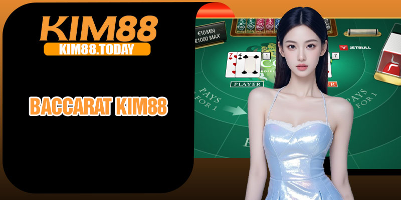 Baccarat KIM88